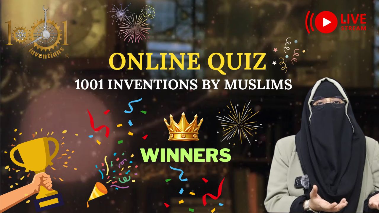 Online Quiz & Winners 1001 Inventions By Muslims - Dr Samra Sultana