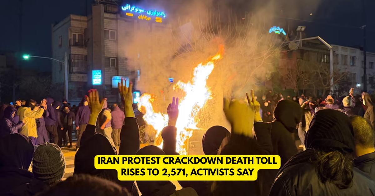 Iran Protest Crackdown Death Toll Rises to 2,571, Activists Say - Citizen News Daily