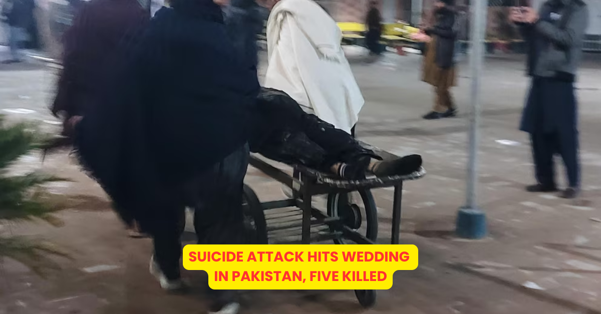 Suicide Attack Hits Wedding in Pakistan, Five Killed - Citizen News Daily