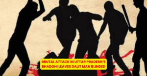 Brutal Attack in Uttar Pradesh’s Bhadohi Leaves Dalit Man Blinded - Citizen News Daily